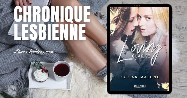 Thriller lesbien : &quot;Loving Clarke&quot; de Kyrian Malone