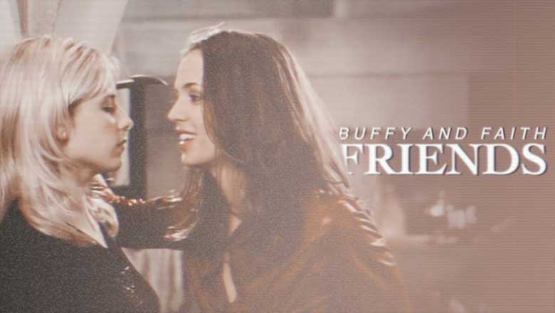 Buffy et Faith : Quand la série culte aurait du développer l